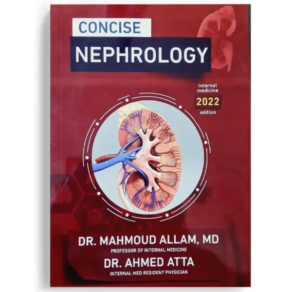 Concise Nephrology by Dr. Mahmoud Allam & Dr. Ahmed Atta