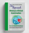 The Approach: History & Clinical Examination - by Prof. Dr. Walaa Elsalakawy