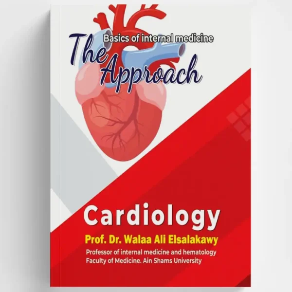 The Approach: Cardiology - by Prof. Dr. Walaa Ali Elsalakawy