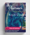 The Approach: Nephrology - by Prof. Dr. Walaa Ali Elsalakawy
