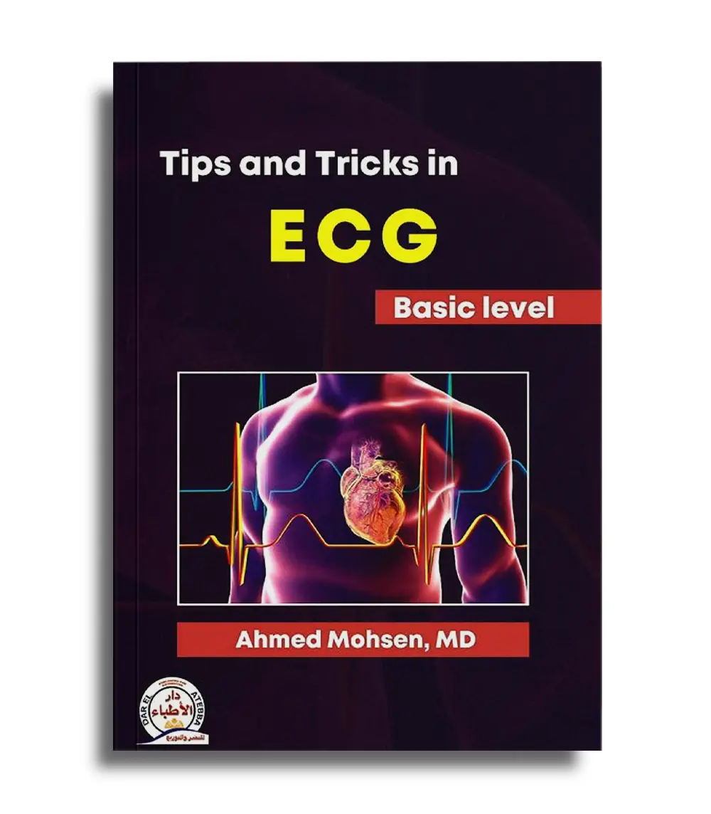 Tips and Tricks in ECG book cover Tips and Tricks in ECG Basic Level book cover by Dr Ahmed Mohsen
