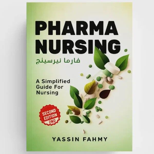 Pharma Nursing – A Simplified Guide for Nursing by Yassin Fahmy