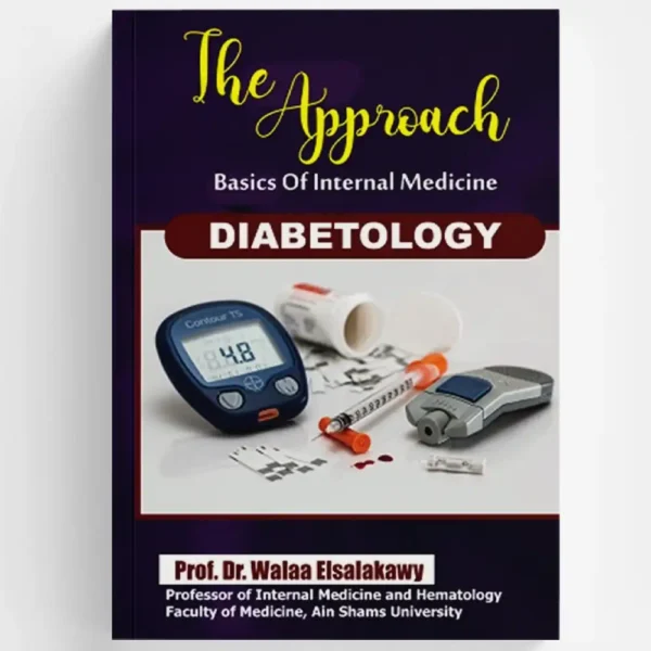 الرئيسية 2026 58 The Approach – Diabetology by Prof. Dr. Walaa Elsalakawy