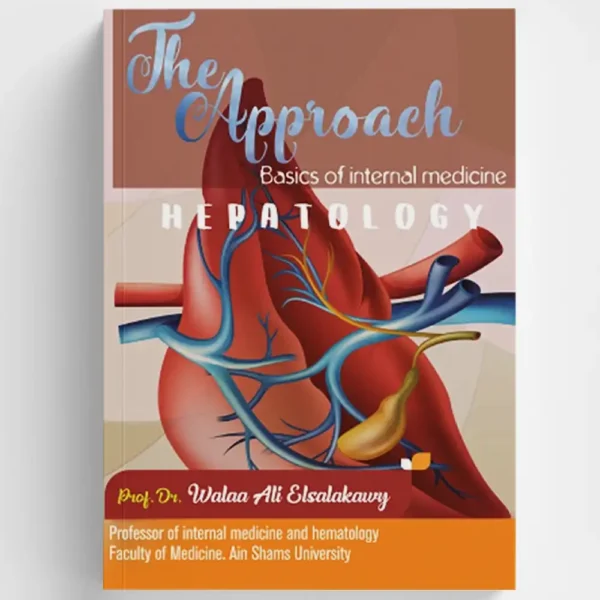 The Approach - Hepatology by Prof. Dr. Walaa Elsalakawy