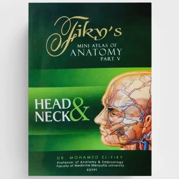 Fiky’s Mini Atlas of Anatomy – Part V: Head & Neck