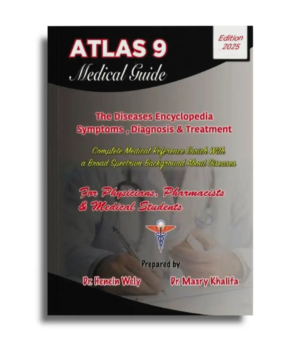 أطلس 9 – Atlas 9 – Medical Guide: Diseases Encyclopedia أطلس 9 – Atlas 9 – Medical Guide: Diseases Encyclopedia