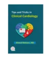 Tips and Tricks in Clinical Cardiology – Ahmad Mohsen