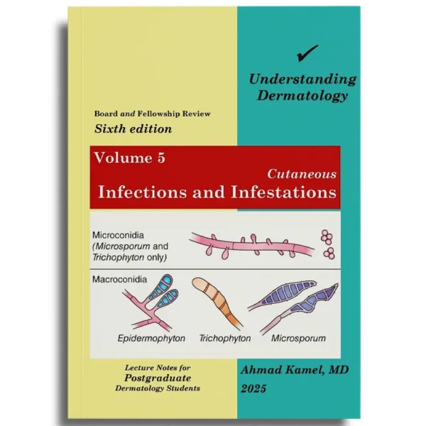Infections and Infestations – Volume 5 - Dr Ahmed Kamel