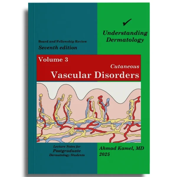 Vascular Disorders – Volume 3 - Dr Ahmed Kamel
