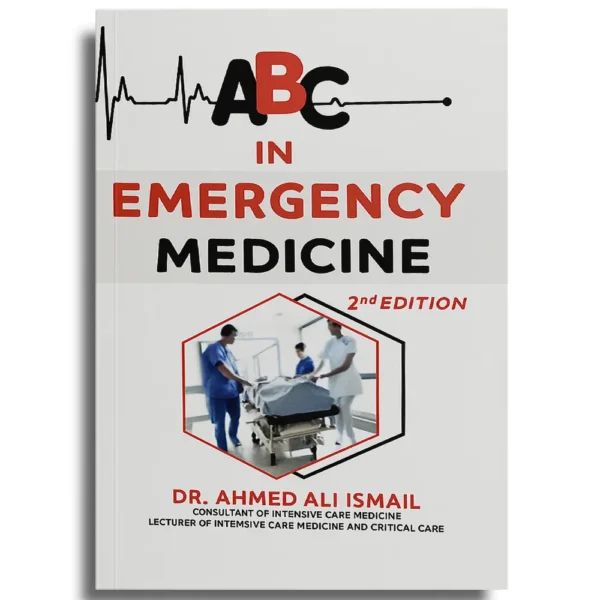 ABC in Emergency Medicine – Dr Ahmed Ali Ismail