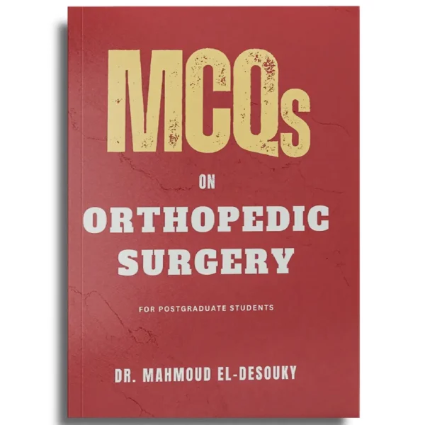 MCQs on Orthopedic Surgery – Dr. Mahmoud El-Desouky