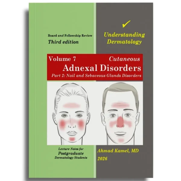 Cutaneous Adnexal Disorders - Ahmed Kamel - Volume 7 - Part 2