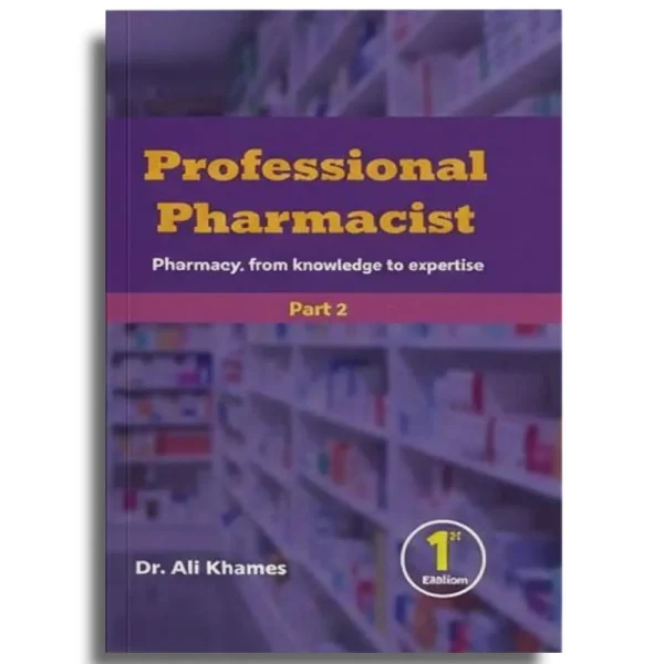 Professional Pharmacist – Part 2 - Dr Ali Khames