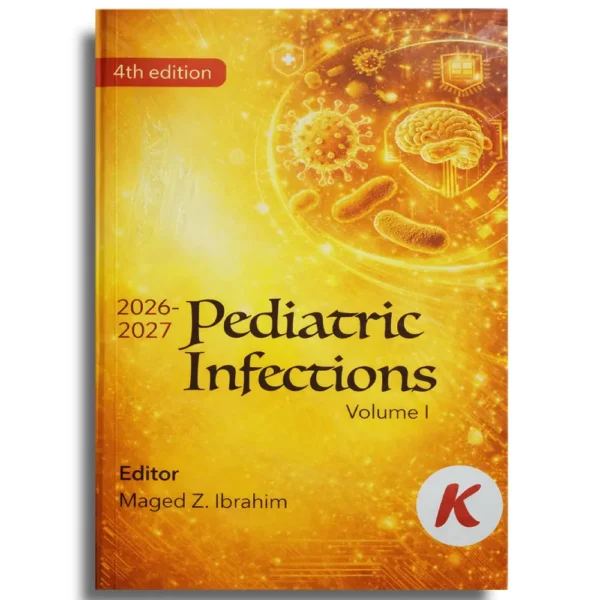 Pediatric Infections (2 Vol) – Dr Maged Zakaria