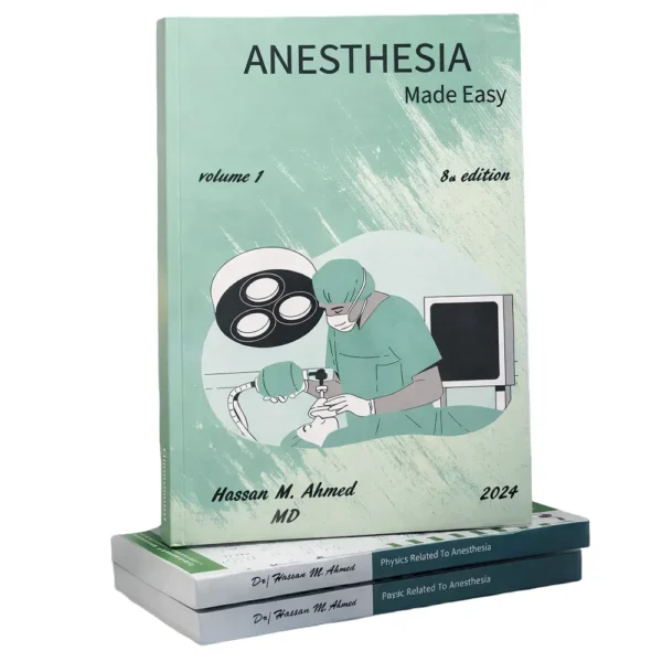 Anesthesia Made Easy – Hassan Ahmed (3 Vol)