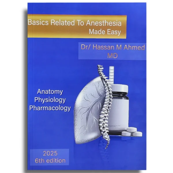 Basics Related to Anesthesia - Dr hsasan Ahmed