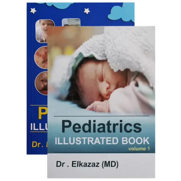 Pediatrics Illustrated Book (2 Vol) - Dr Elkazaz