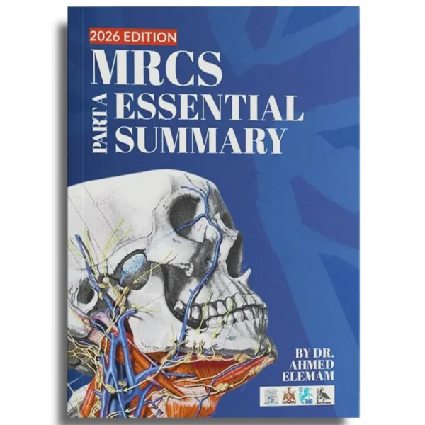 MRCS Part A Essential Summary - Dr Ahmed Elemam (2 Vol)
