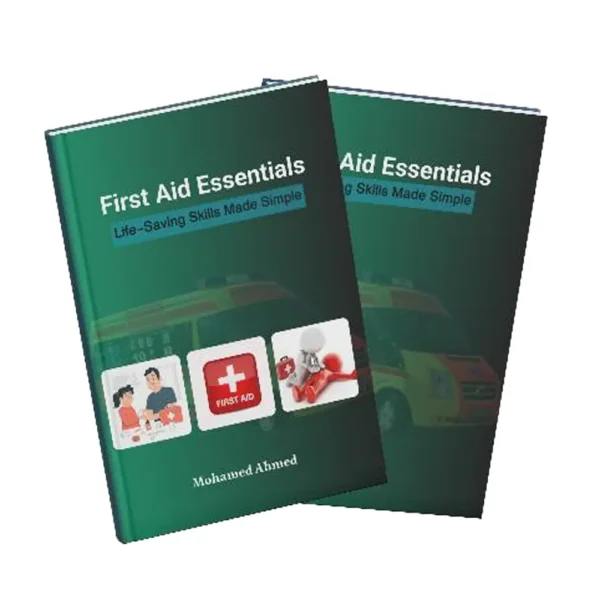 First Aid Essentials - Mohamed Ahmed
