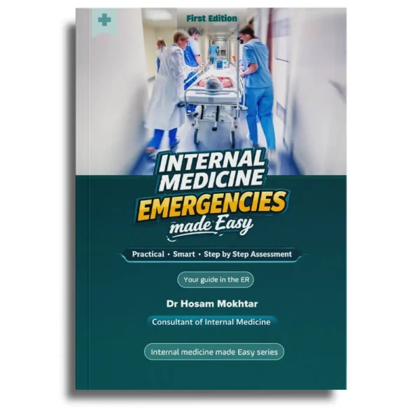 Internal Medicine Emergencies Made Easy - Hosam Mokhtar