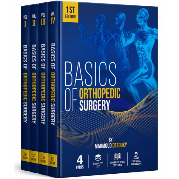 Basics of Orthopedic Surgery - Mahmoud Desouky (4 Parts)