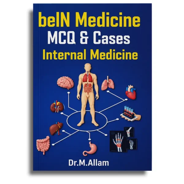 beIN Medicine MCQ & Cases Internal Medicine – Dr Mahmoud Allam