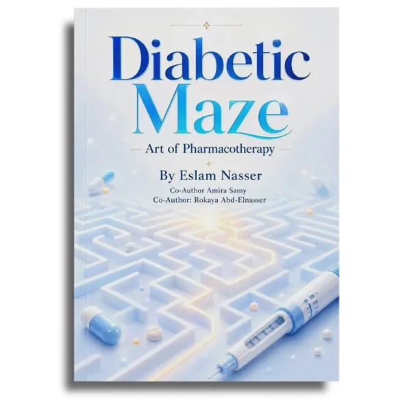 Diabetic Maze: Art of Pharmacotherapy – Eslam Nasser