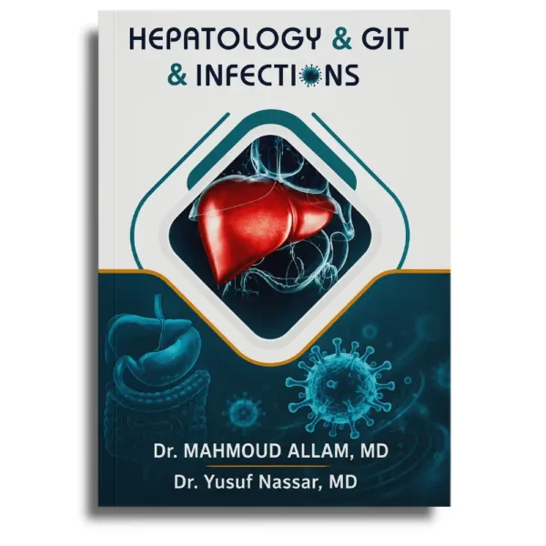 Hepatology & GIT & Infections – Dr Mahmoud Allam & Dr Yusuf Nassar