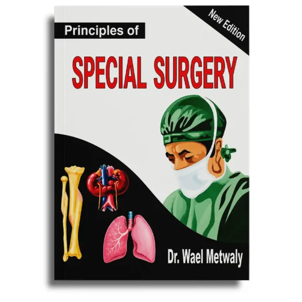 Principles of Special Surgery – Dr Wael Metwaly