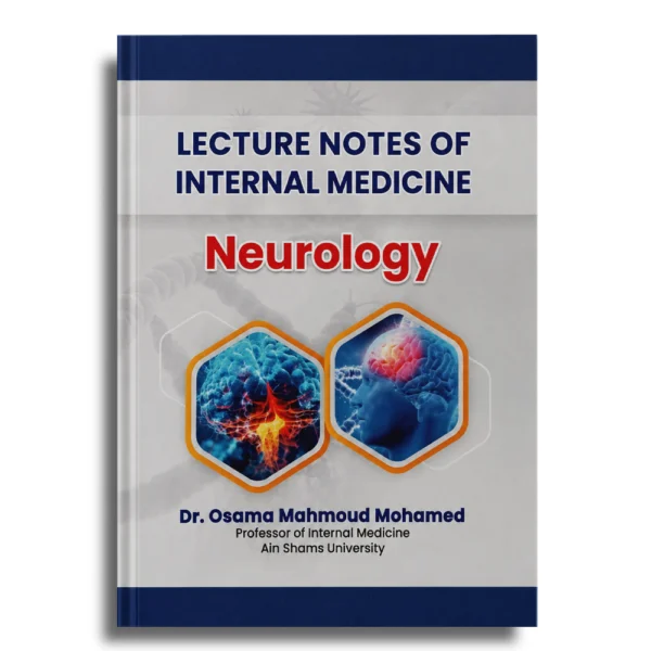 Lecture Notes of Internal Medicine: Neurology – Dr Osama Mahmoud Mohamed