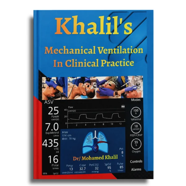 Khalil’s Mechanical Ventilation In Clinical Practice – Dr Mohamed Khalil