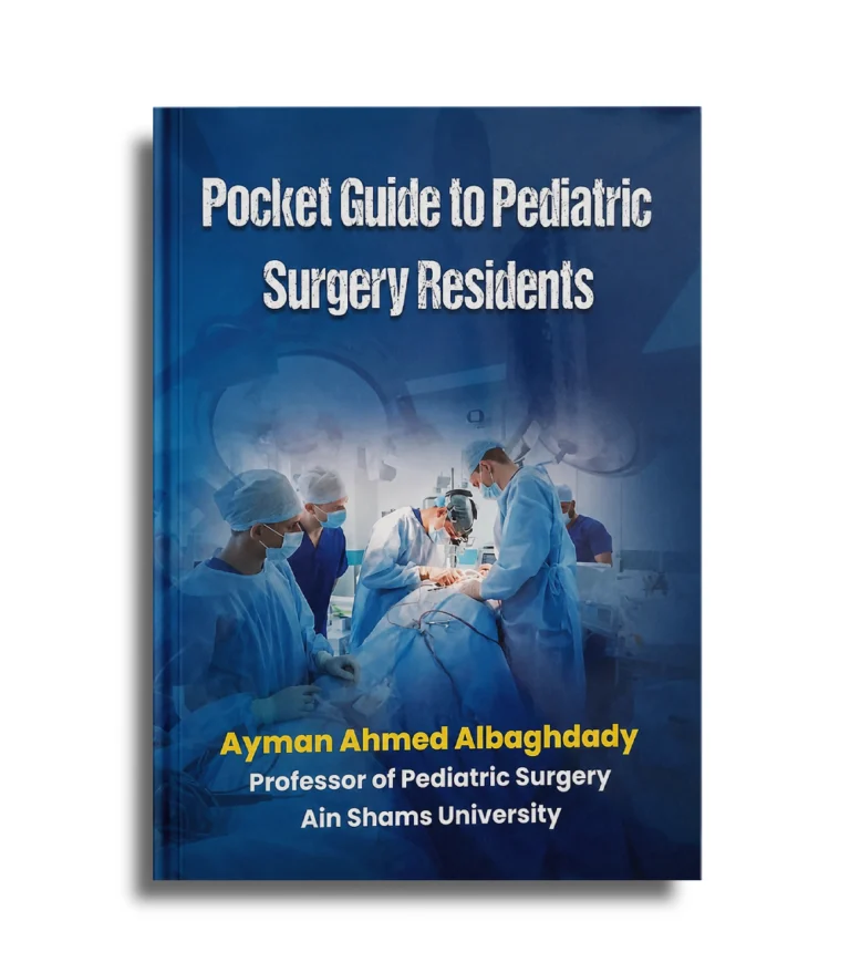 Pocket Guide to Pediatric Surgery Residents book cover by Prof. Ayman Albaghdady